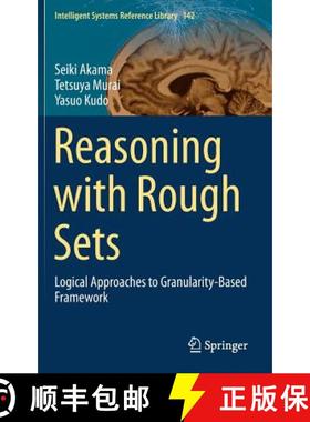 【3-4周达】Reasoning with Rough Sets : Logical Approaches to Granularity-Based Framework [9783319726908]