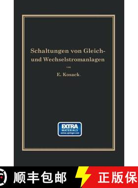【3-4周达】Schaltungen Von Gleich- Und Wechselstromanlagen: Dynamomaschinen, Motoren Und Transformato... [9783662420898]