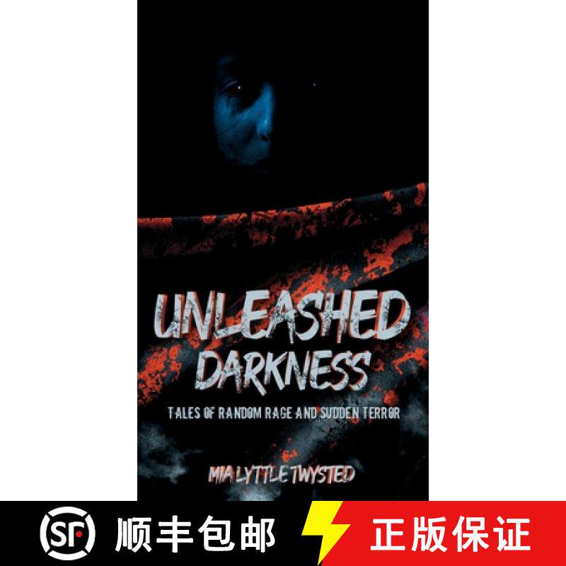 预订 Unleashed Darkness: Tales of Random Rage and Sudden Terror [9798893950151]