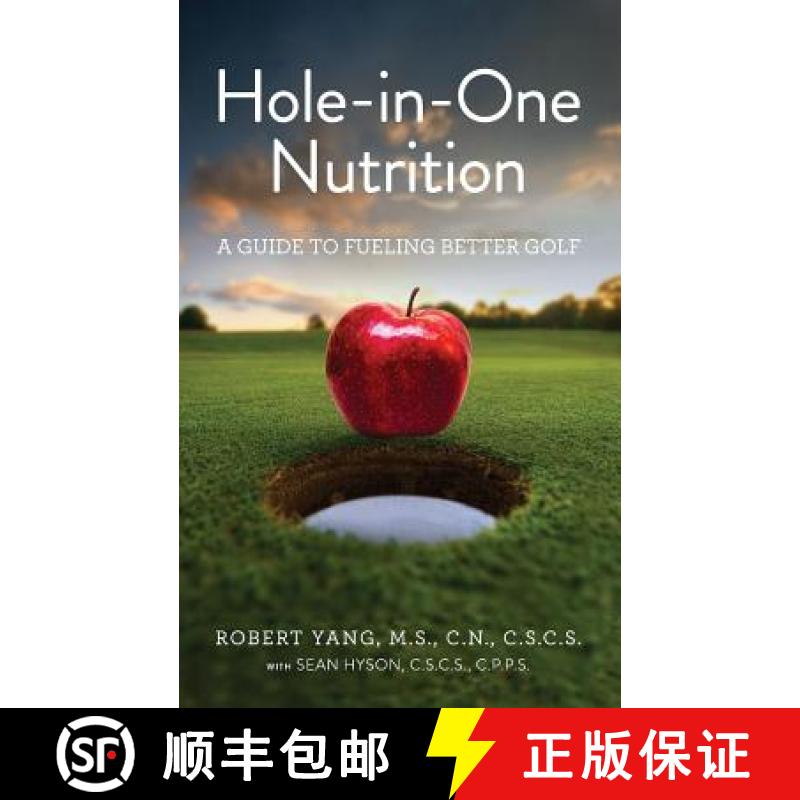 【3-4周达】Hole-In-One Nutrition: A Guide to Fueling for Better Golf [9781732755505]