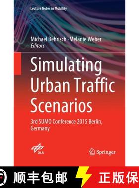 【3-4周达】Simulating Urban Traffic Scenarios : 3rd SUMO Conference 2015 Berlin, Germany [9783030132460]