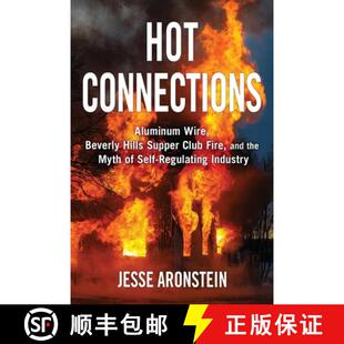 【3-4周达】Hot Connections: Aluminum Wire, Beverly Hills Supper Club Fire, and the Myth of Self-Regul... [9780578898353]