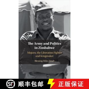 Army The Fighter 9781108472890 Liberation and 4周达 Mujuru Zimbabwe Politics Kingmaker the