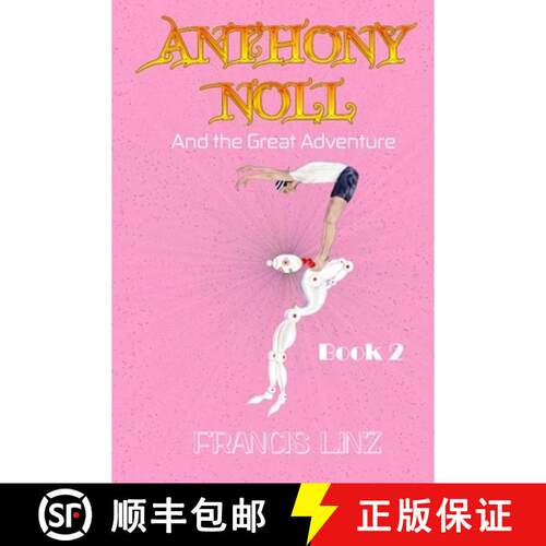 【3-4周达】Anthony Noll and the Great Adventure (Book2: when grown-up robots fight) [9783911350655]