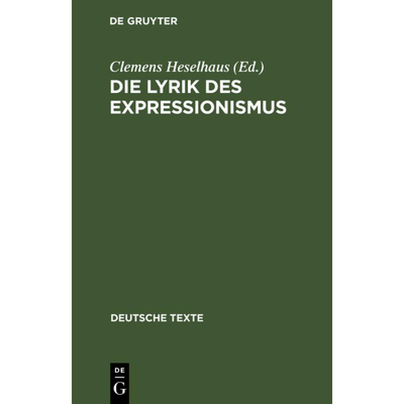 【4周达】Die Lyrik Des Expressionismus : Voraussetzungen, Ergebnisse Und Grenzen, Nachwirkungen [9783110986884] 书籍/杂志/报纸 文学类原版书 原图主图