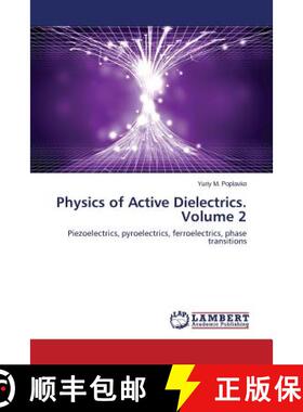 预订 Physics of Active Dielectrics. Volume 2 [9783659798597]