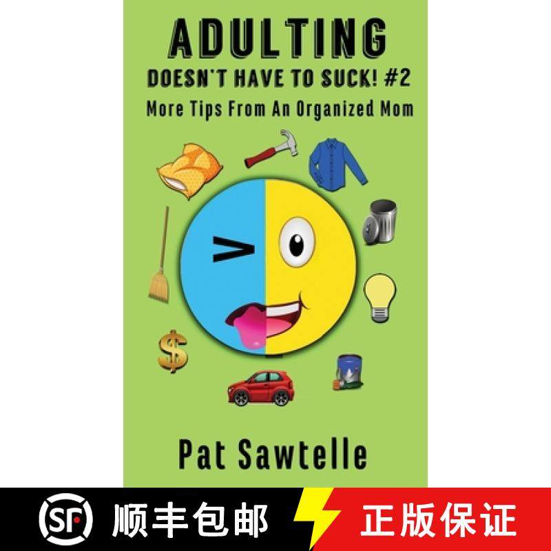 预订 Adulting Doesn't Have To Suck #2: More Life Tips From An Organized Mom [9781955925037]