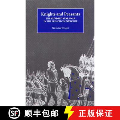 【3-4周达】Knights and Peasants - The Hundred Years War in the French Countryside: The Hundred Years ... [9780851158068]