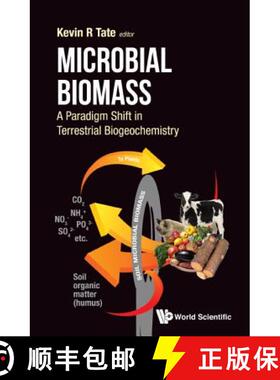 【3-4周达】Microbial Biomass: A Paradigm Shift in Terrestrial Biogeochemistry [9781786341303]