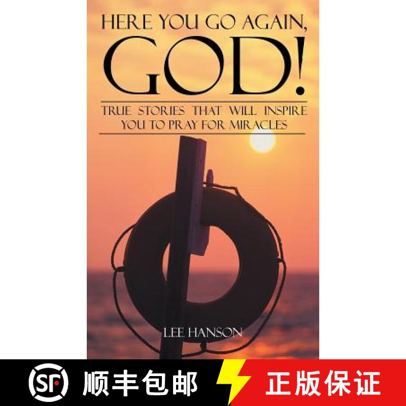 【2-3周达】Here You Go Again, God!: True Stories That Will Inspire You to Pray for Miracles [9781512796445]