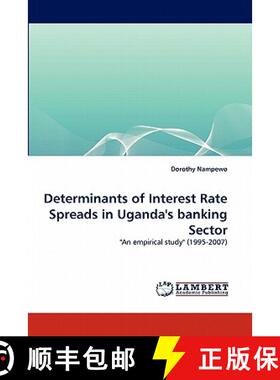 预订 Determinants of Interest Rate Spreads in Uganda's banking Sector [9783844324594]