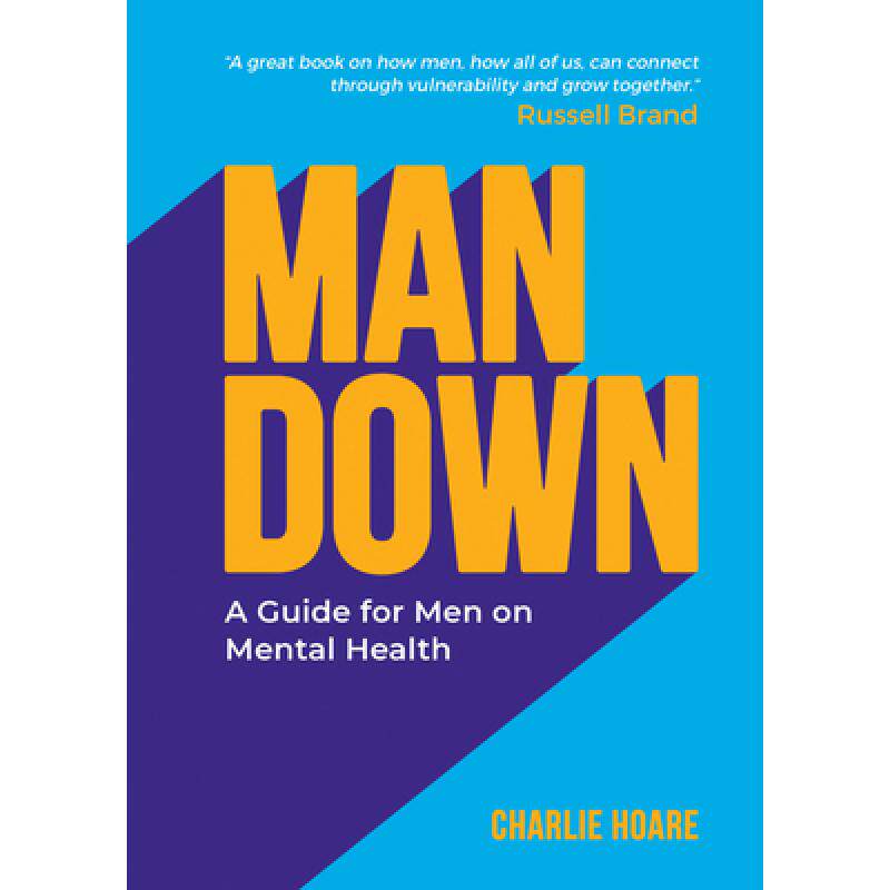 预订 man down: a guide for men on mental . [9781787832503]