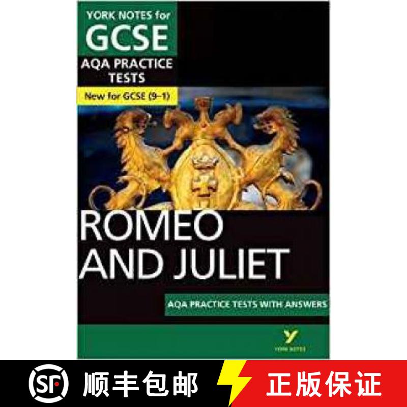 【2-3周达】Romeo and Juliet AQA Practice Tests: York Notes for GCSE the best way to practise and feel... [9781292236834]