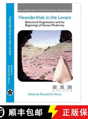 预订 Neanderthals in the Levant: Behavioural Organization and the Beginnings of Human Modernity [9780826458032]