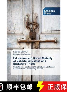 预订 Education and Social Mobility of Scheduled Castes and Backward Tribes [9783639668704]
