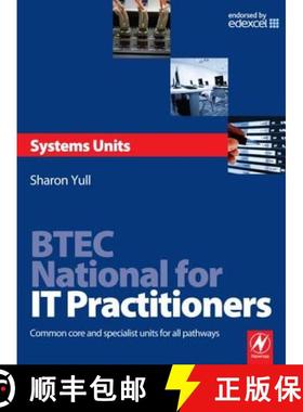 【3-4周达】BTEC National for IT Practitioners: Systems units: Core and Specialist Units for the Syste... [9780750686532]