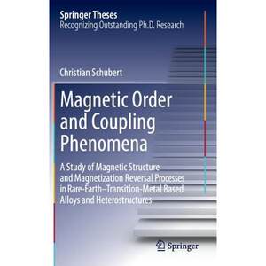 【4周达】Magnetic Order and Coupling Phenomena: A Study of Magnetic Structure and Magnetization Rever...[9783319071053]