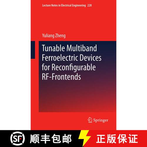 【3-4周达】Tunable Multiband Ferroelectric Devices for Reconfigurable RF-Frontends [9783642442988]