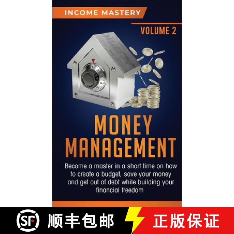 【3-4周达】Money Management: Become a Master in a Short Time on How to Create a Budget, Save Your Mon... [9781647772840]
