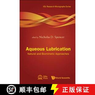 预订 精装 Aqueous Lubrication: Natural And Biomimetic Approaches [9789814313766]