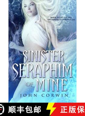 预订 Sinister Seraphim of Mine: Book Eight of the Overworld Chronicles [9780985018184]