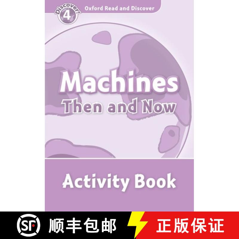 Oxford Read and Discover: Level 4: 750-Word Vocabularymachines Then and Now Activity Book [9780194644471]