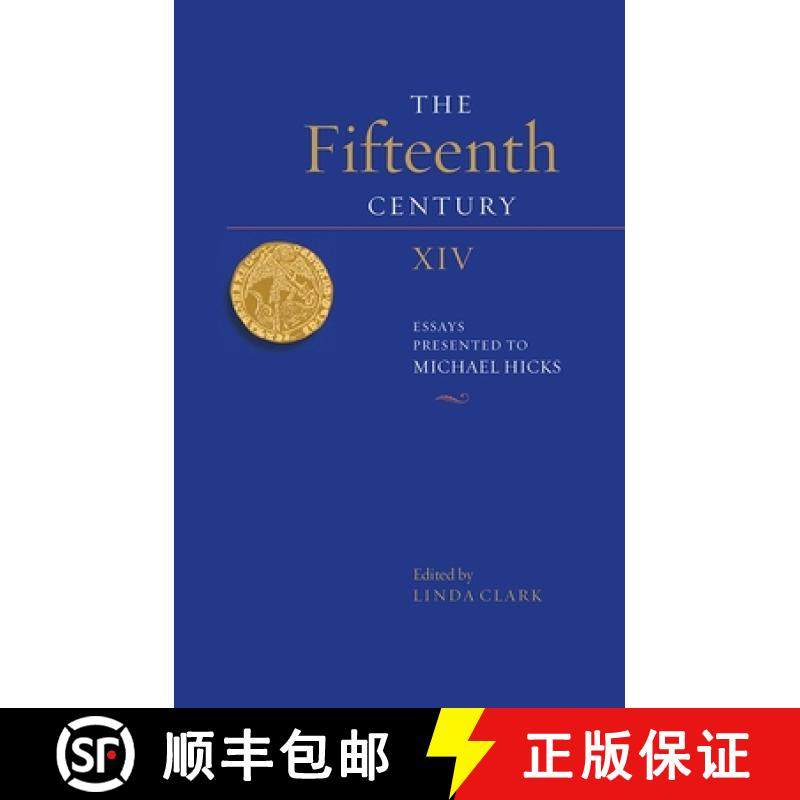 【3-4周达】The Fifteenth Century XIV: Essays Presented to Michael Hicks [9781783270484]