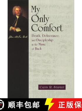 预订 My Only Comfort: Death, Deliverance, and Discipleship in the Music of Bach [9780802844729]