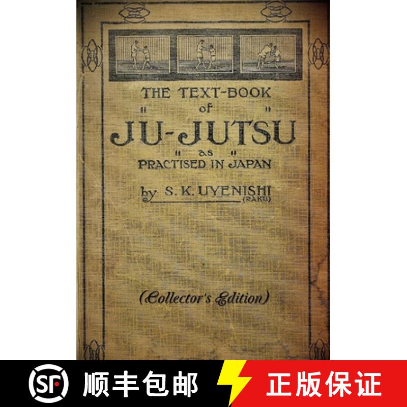 【2-3周达】THE TEXT-BOOK of JU-JUTSU as practised in Japan (Collector's Edition) [9780244135263]