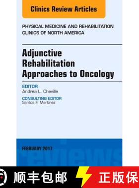 【3-4周达】Adjunctive Rehabilitation Approaches to Oncology, an Issue of Physical Medicine and Rehabi... [9780323496735]