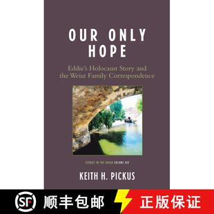 【3-4周达】Our Only Hope : Eddie's Holocaust Story and the Weisz Family Correspondence [9780761839200]