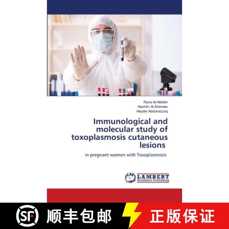 【2-3周达】Immunological and molecular study of toxoplasmosis cutaneous lesions [9786208169763]