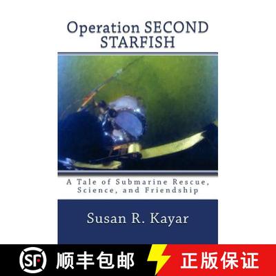 【3-4周达】Operation SECOND STARFISH: A Tale of Submarine Rescue, Science, and Friendship [9780692868584]