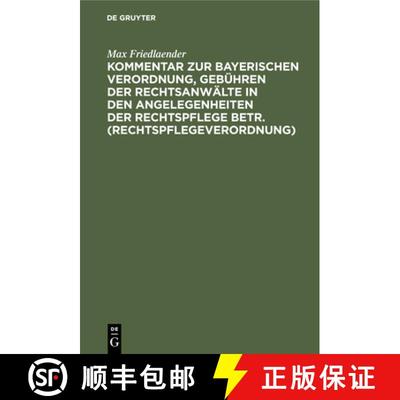 【3-4周达】Kommentar zur Bayerischen Verordnung, Gebühren der Rechtsanwälte in den Angelegenheiten ... [9783112456835]