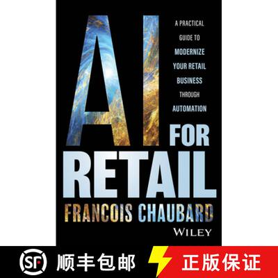 【3-4周达】AI for Retail: A Practical Guide to Modernize Your Retail Business with AI and Automation [9781394184699]