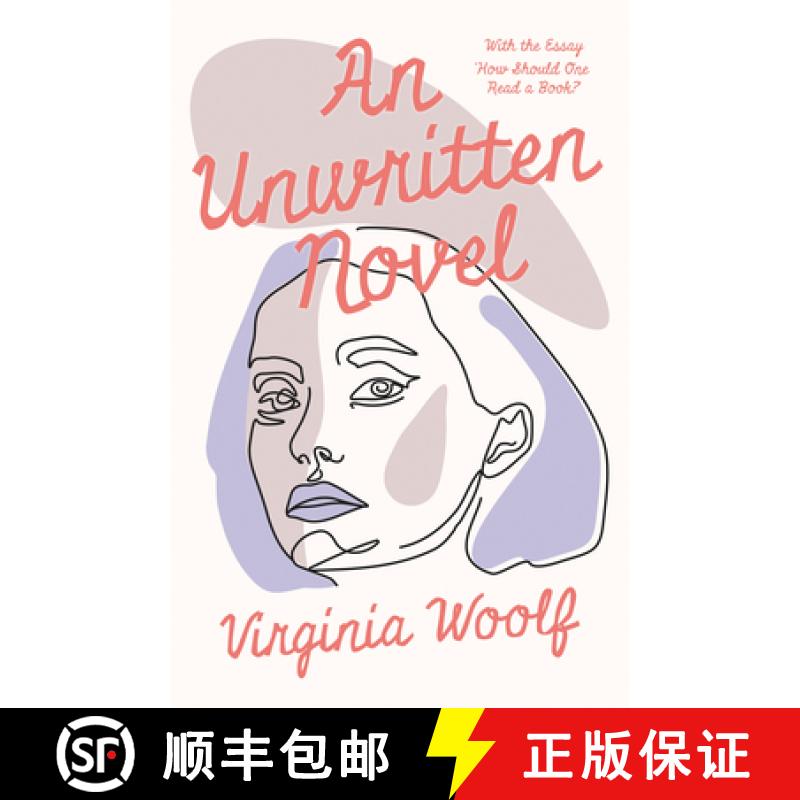 【2-3周达】An Unwritten Novel: With the Essay 'How Should One Read a Book?' [9781447479239]