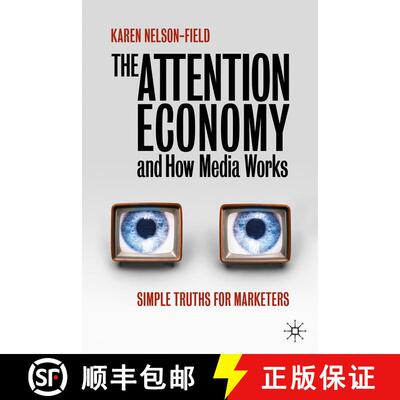 【3-4周达】精装 The Attention Economy and How Media Works: Simple Truths for Marketers [9789811515392]