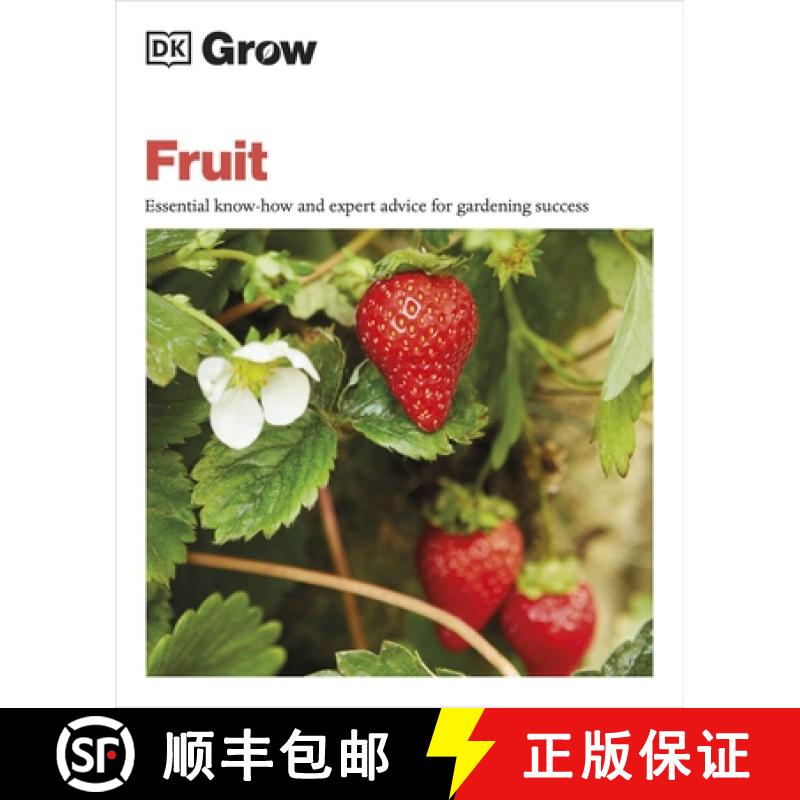 【3-4周达】Grow Fruit : Essential Know-how and Expert Advice for Gardening Success [9780241593264]