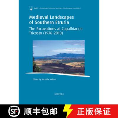 【3-4周达】Medieval Landscapes of Southern Etruria : The Excavations at Capalbiaccio Tricosto (1976-2... [9782503597751]