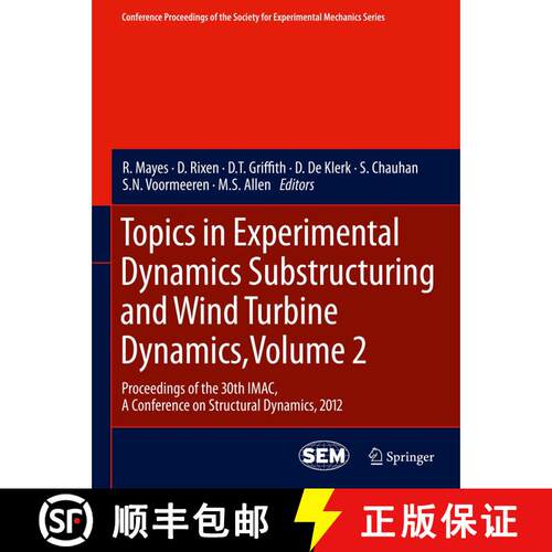 【3-4周达】精装 Topics in Experimental Dynamics Substructuring and Wind Turbine Dynamics, Volume 2: P... [9781461424215]