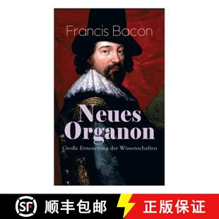 【3-4周达】Neues Organon - Gro e Erneuerung der Wissenschaften: Hauptwerk der Philosophie: Neues Werk... [9788026887652]