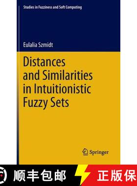 【3-4周达】Distances and Similarities in Intuitionistic Fuzzy Sets [9783319016399]