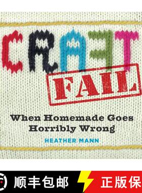 Craftfail: When Homemade Goes Horribly Wrong [9780761179924]