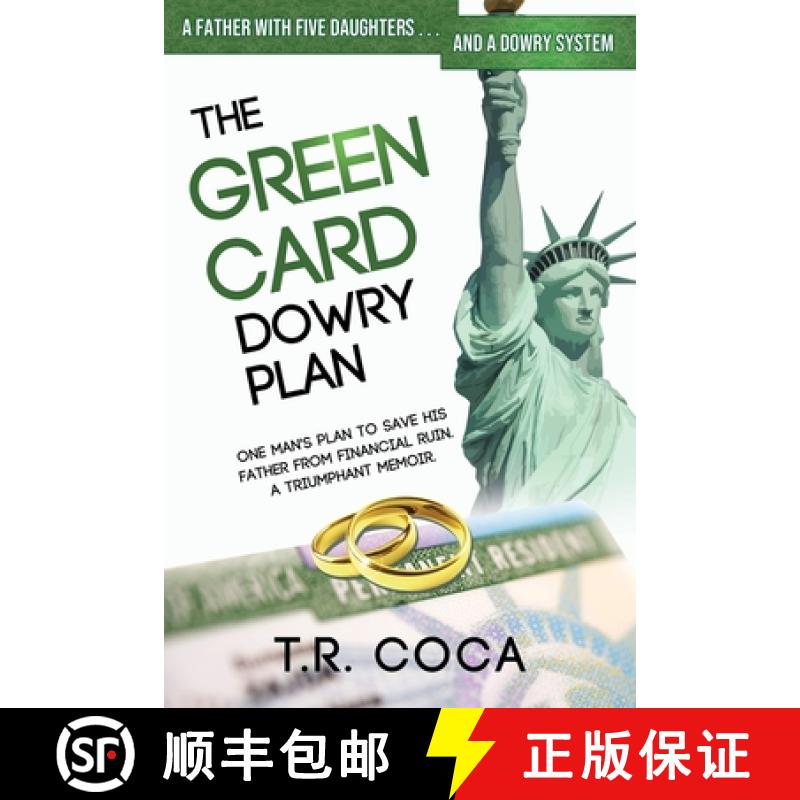 【3-4周达】The Green Card Dowry Plan: A triumphant memoir of an Indian immigrant's plan to bypass dow... [9781734533811]
