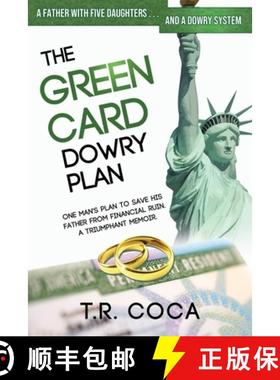 预订 The Green Card Dowry Plan: A triumphant memoir of an Indian immigrant's plan to bypass dowries f... [9781734533811]