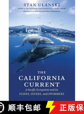 预订 The California Current: A Pacific Ecosystem and Its Fliers, Divers, and Swimmers [9781469654706]