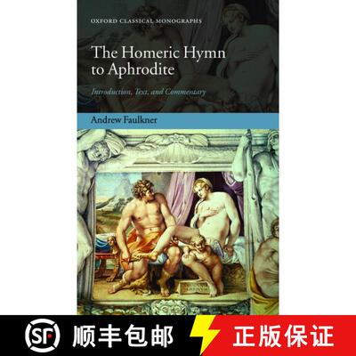 【3-4周达】精装 The Homeric Hymn to Aphrodite: Introduction, Text, and Commentary [9780199238040]
