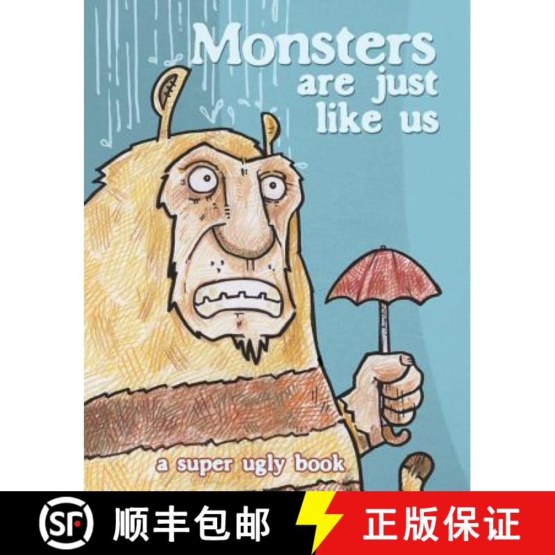 【3-4周达】Monsters Are Just Like Us: A Super Ugly Book [9781450784764]