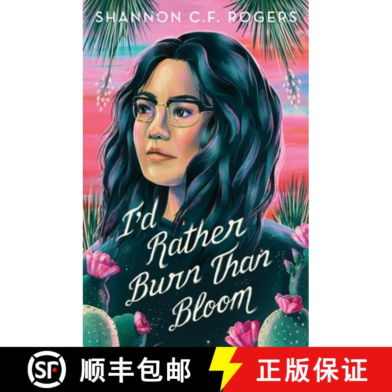 【3-4周达】I'd Rather Burn Than Bloom [9781250845658]