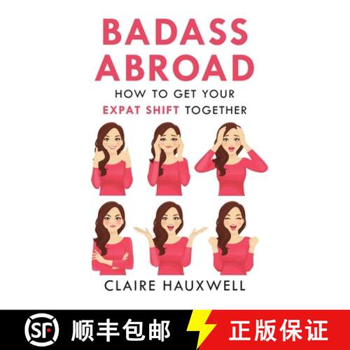 【3-4周达】Badass Abroad: How to Get Your Expat Shift Together [9781919613345]